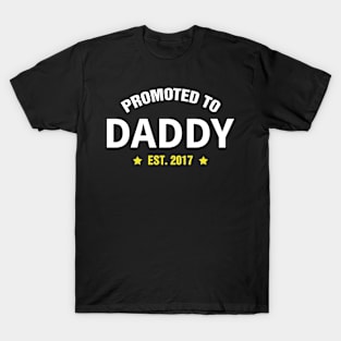 PROMOTED TO DADDY EST 2017 gift ideas for family T-Shirt